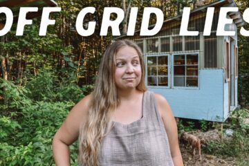 9 things no one tells you about OFF GRID living