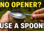 No Opener? No Problem! Open a Can with a Spoon in the Wild