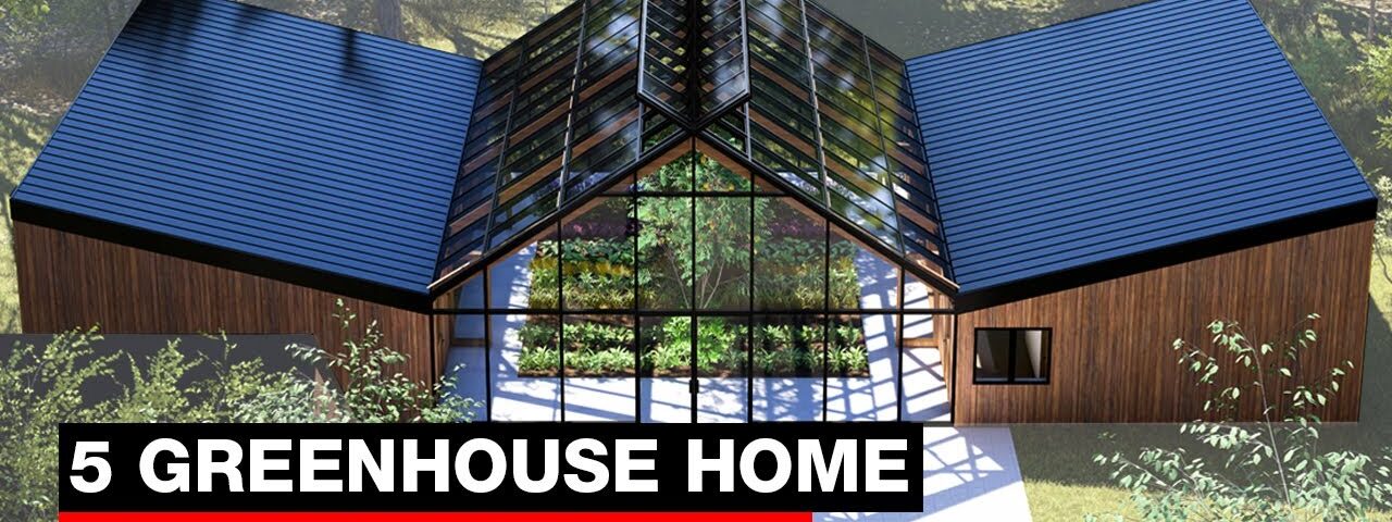 Greenhouse Homes – 5 Designs Pushing the Boundaries of Sustainable Living